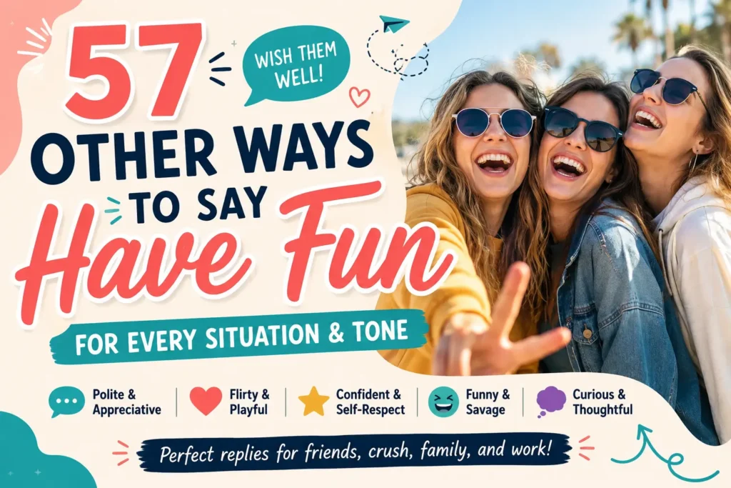 Other Ways to Say Have Fun