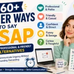 other ways to say asap