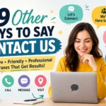 other ways to say contact us