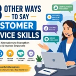 other ways to say customer service skills