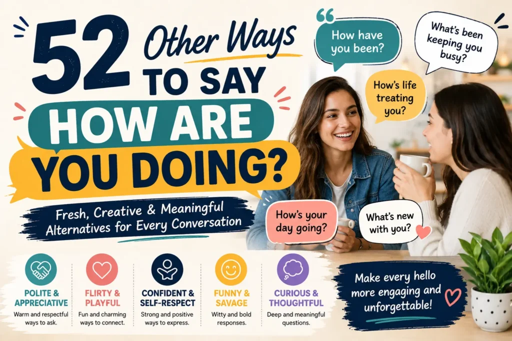 other ways to say how are you doing