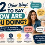 other ways to say how are you doing