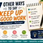 other ways to say keep up the good work