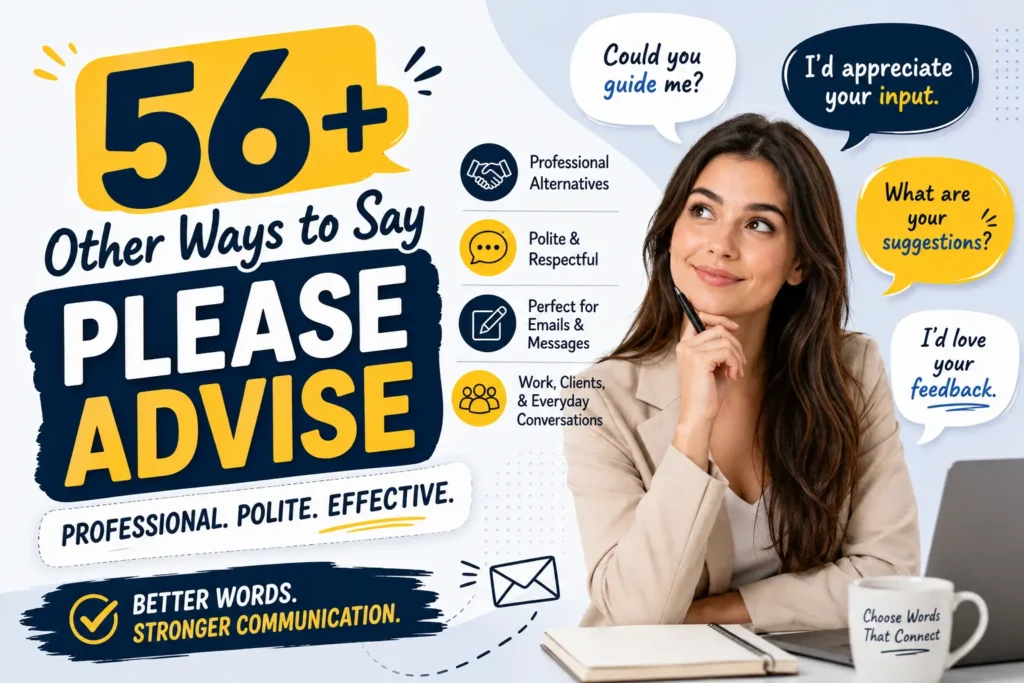 other ways to say please advise