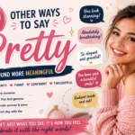 other ways to say pretty
