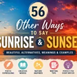 other ways to say sunrise and sunset