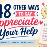other ways to say appreciate your help