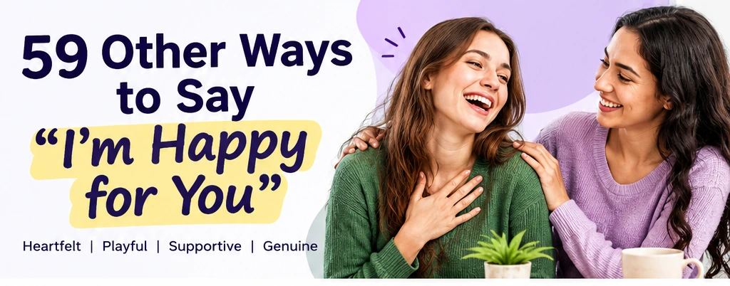 other ways to say i’m happy for you