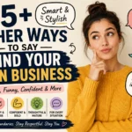 other ways to say mind your own business