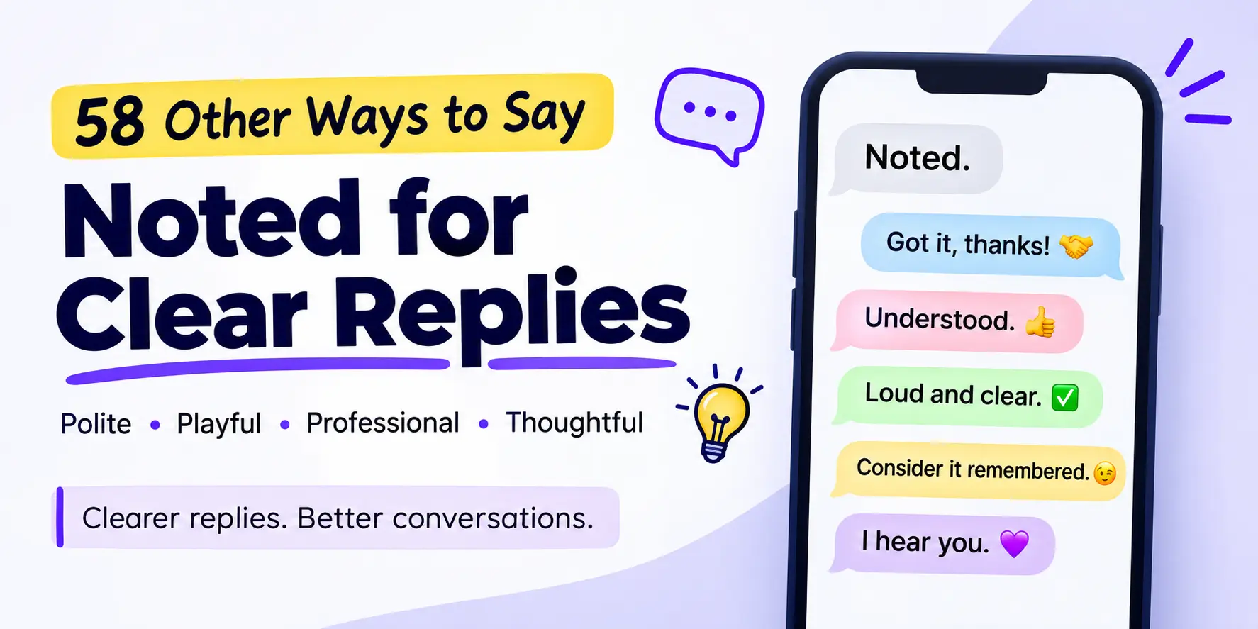 other ways to say noted for clear replies