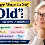 other ways to say old