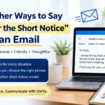 other ways to say sorry for the short notice in an email