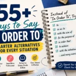 ways to say in order to