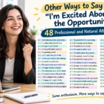 other ways to say i’m excited about the opportunity
