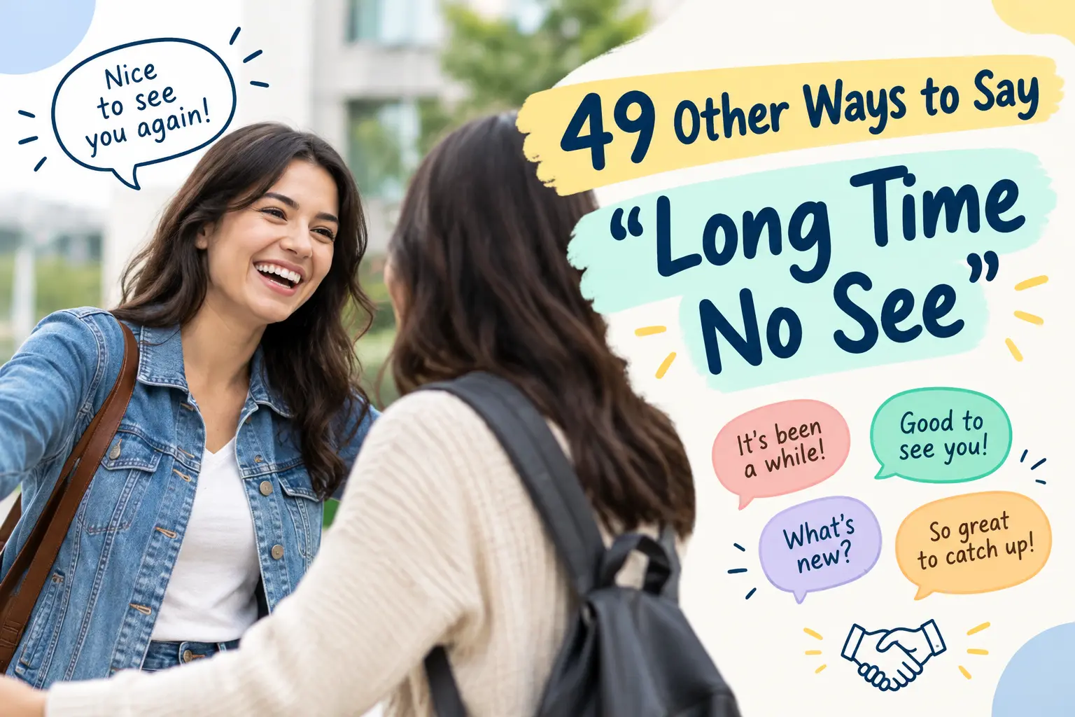 other ways to say long time no see