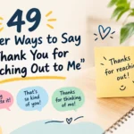 other ways to say thank you for reaching out to me